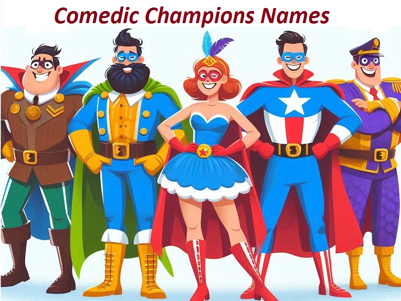 Comedic Champions Names